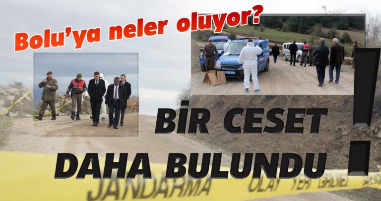 BİR CESET DAHA BULUNDU!