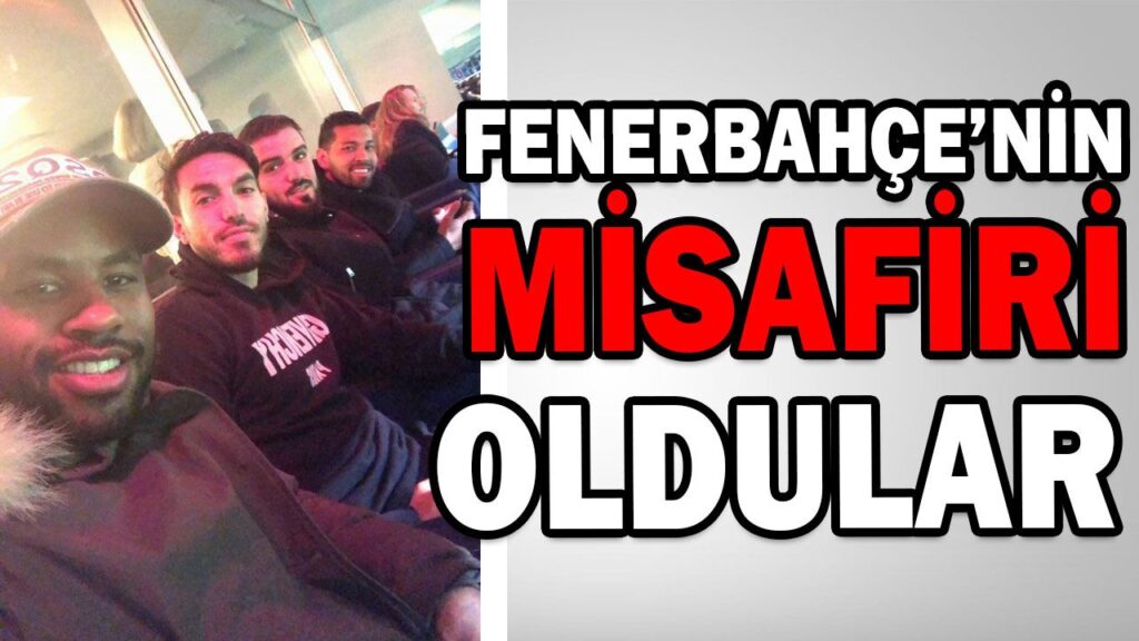 FENERBAHÇE’NİN MİSAFİRİ OLDULAR FENERBAHÇE’NİN MİSAFİRİ OLDULAR