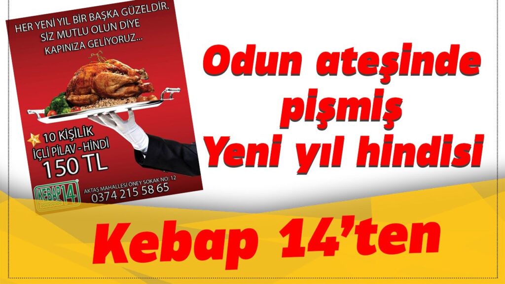 Yeni yıl hindisi Kebap 14’ten