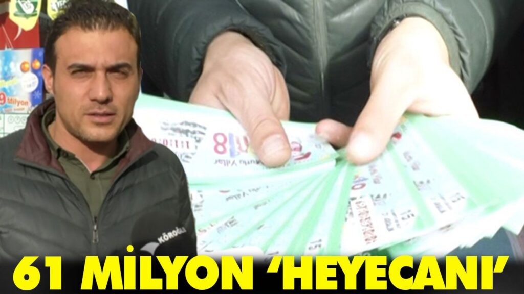 61 MİLYON ‘HEYECANI’ 61 MİLYON ‘HEYECANI’