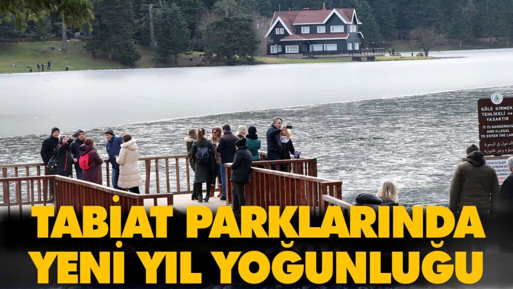 TABİAT PARKLARINDA YENİ YIL YOĞUNLUĞU TABİAT PARKLARINDA YENİ YIL YOĞUNLUĞU