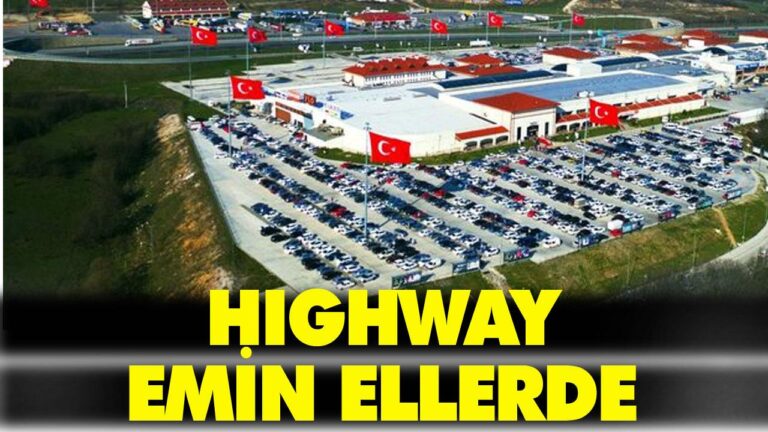 HIGHWAY EMİN ELLERDE