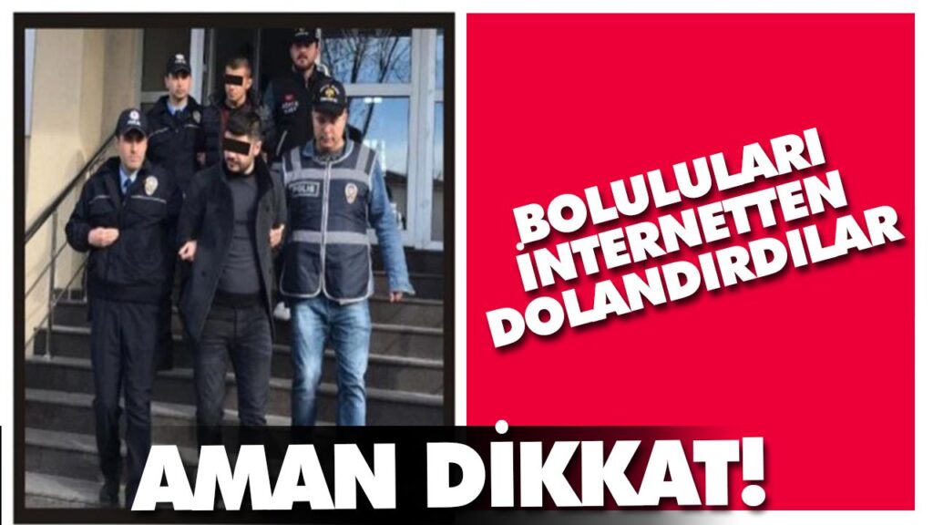 Boluluları İnternetten dolandırdılar Boluluları İnternetten dolandırdılar