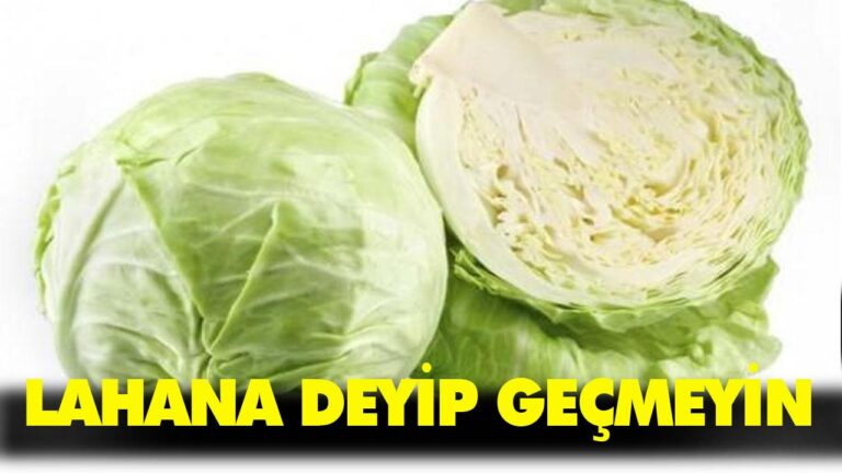 LAHANA DEYİP GEÇMEYİN