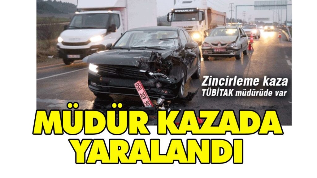 MÜDÜR KAZADA YARALANDI MÜDÜR KAZADA YARALANDI