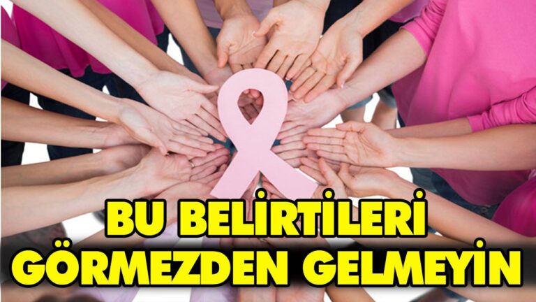 BU BELİRTİLERİ GÖRMEZDEN GELMEYİN