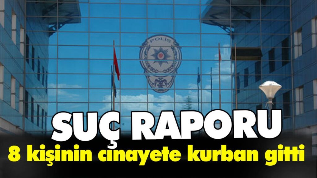 8 kişi cinayete kurban gitti 8 kişi cinayete kurban gitti