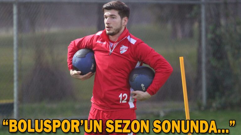 “BOLUSPOR’UN SEZON SONUNDA…”