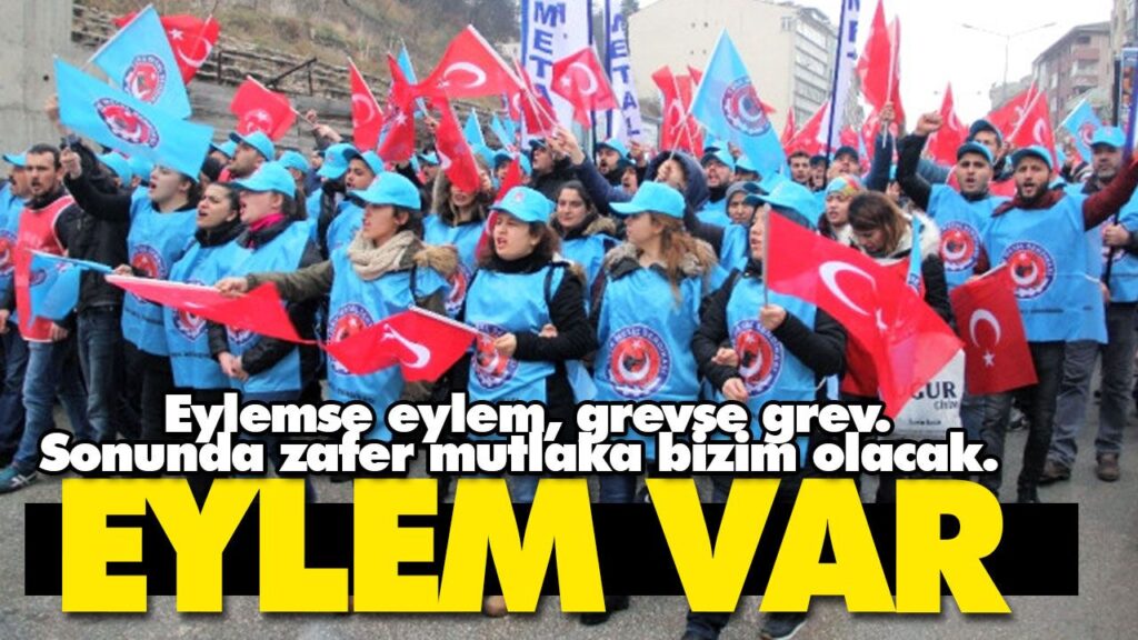 Türk Metal Sendikası eylemde Türk Metal Sendikası eylemde