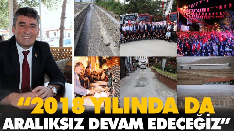 “2018 YILINDA DA ARALIKSIZ DEVAM EDECEĞİZ”
