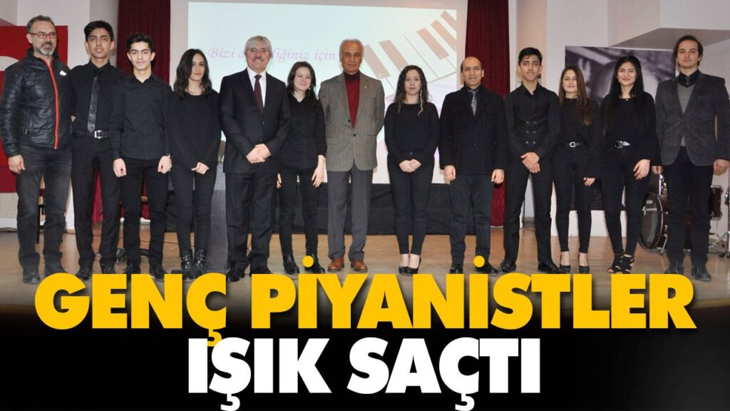 GENÇ PİYANİSTLER IŞIK SAÇTI GENÇ PİYANİSTLER IŞIK SAÇTI