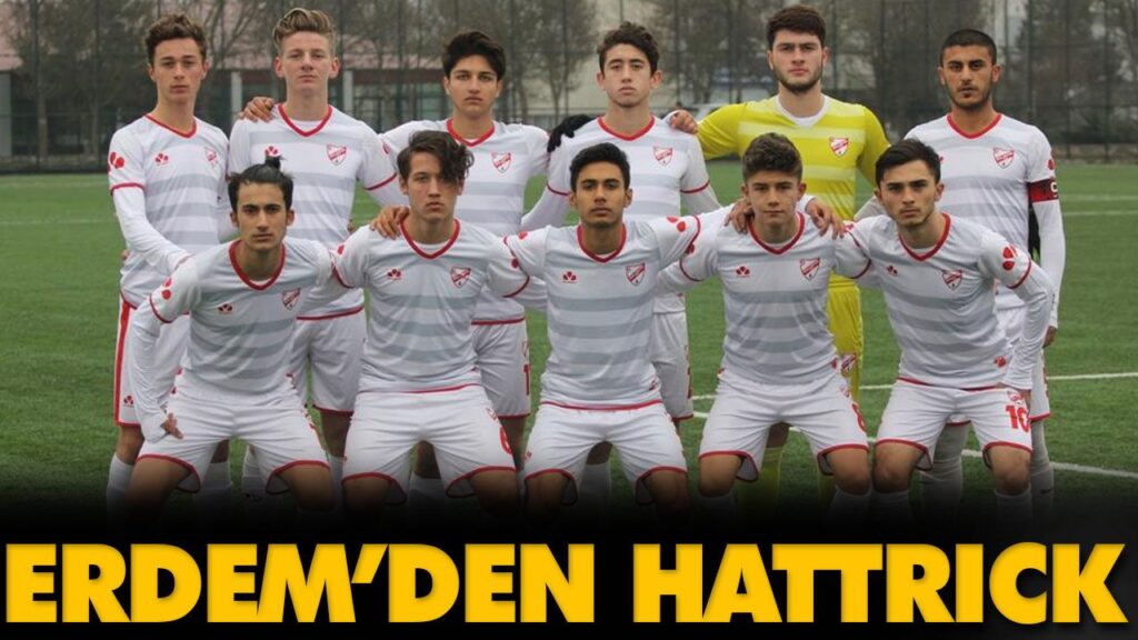 ERDEM’DEN HATTRICK