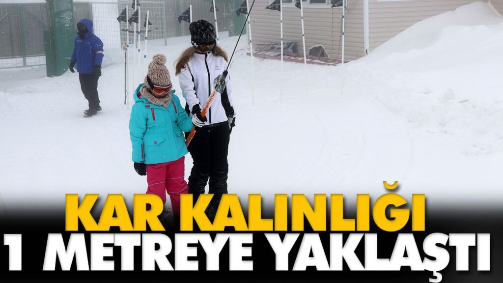 KAR KALINLIĞI 1 METREYE YAKLAŞTI KAR KALINLIĞI 1 METREYE YAKLAŞTI
