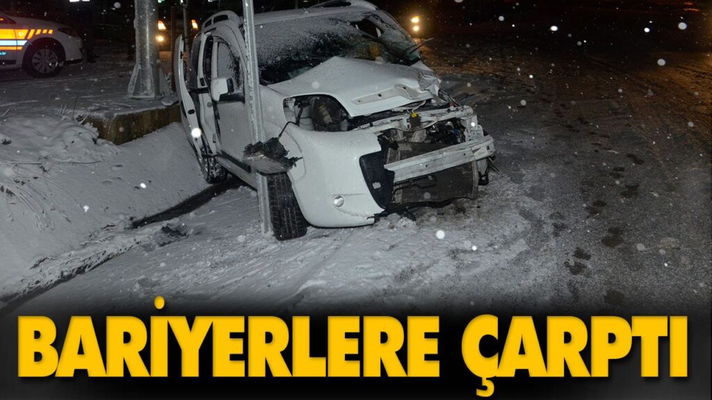 BARİYERLERE ÇARPTI