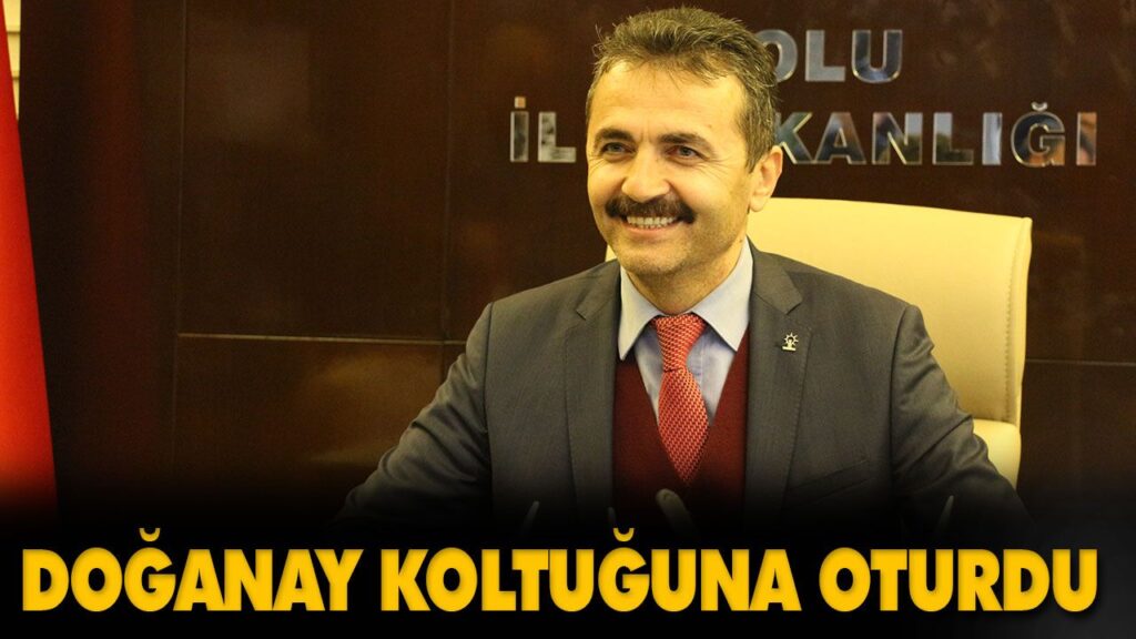 DOĞANAY KOLTUĞUNA OTURDU