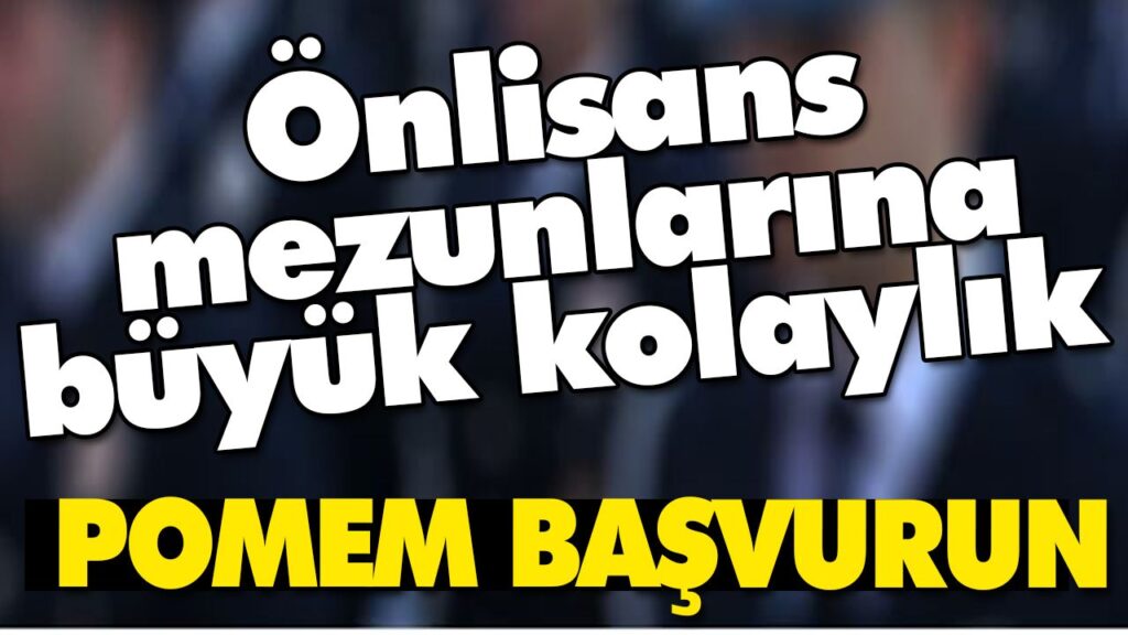 POMEM’lere önlisans mezunları da başvurabilecek POMEM’lere önlisans mezunları da başvurabilecek