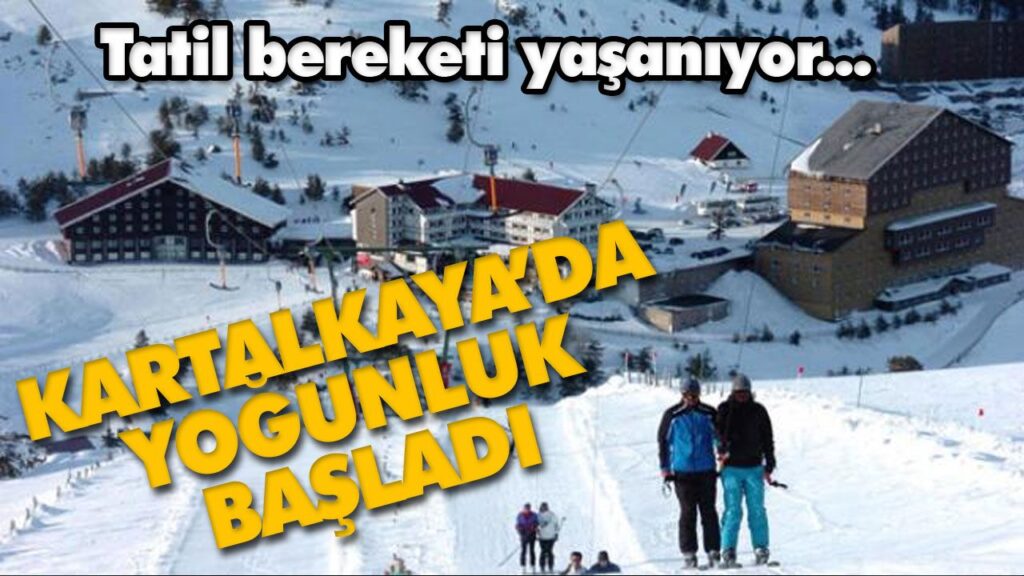 KARTALKAYA’DA YOĞUNLUK BAŞLADI KARTALKAYA’DA YOĞUNLUK BAŞLADI