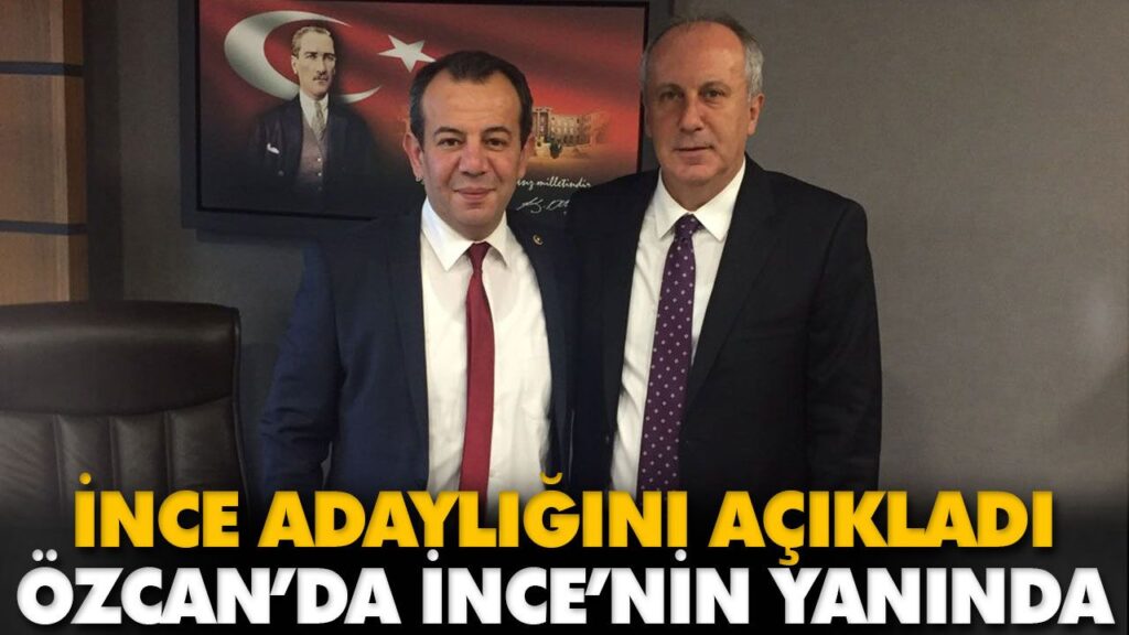 ÖZCAN’DA İNCE’NİN YANINDA ÖZCAN’DA İNCE’NİN YANINDA