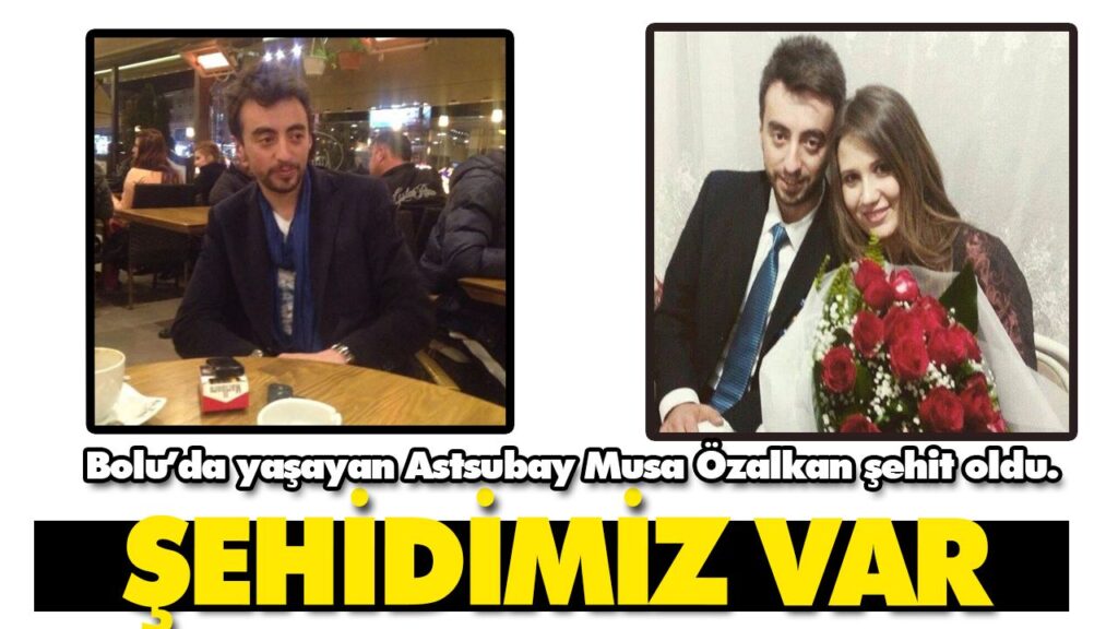 BOLU’DA YAŞAYAN ASKER ŞEHİT OLDU BOLU’DA YAŞAYAN ASKER ŞEHİT OLDU