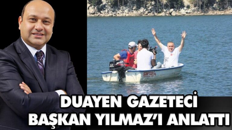BAŞKAN YILMAZ’I ANLATTI