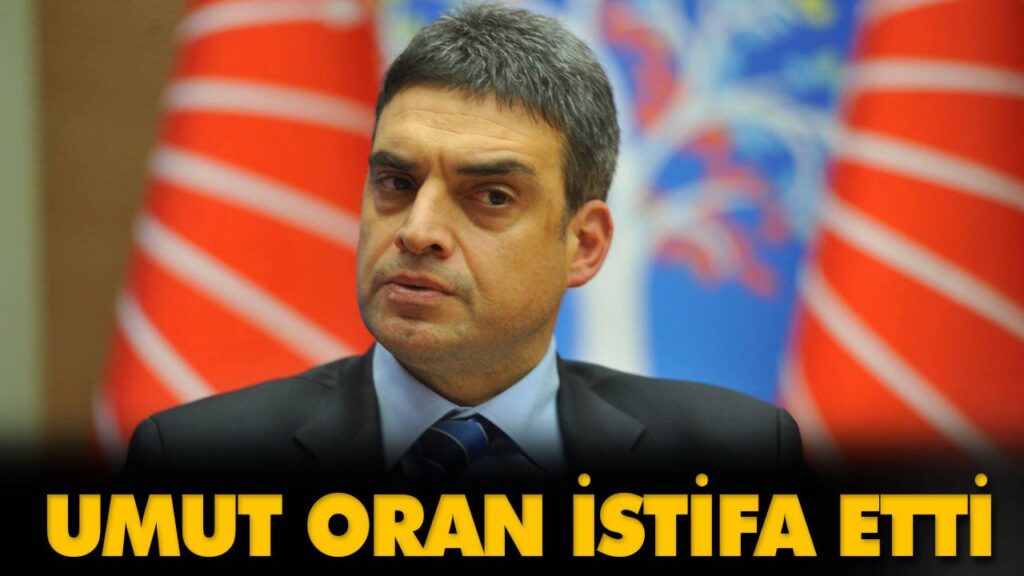UMUT ORAN İSTİFA ETTİ UMUT ORAN İSTİFA ETTİ