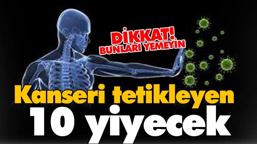 Kanser yapan yiyecekler Kanser yapan yiyecekler