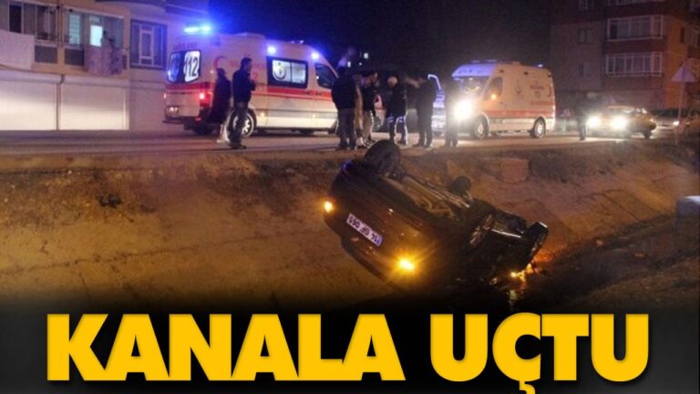 YANINDA ÇOCUĞU İLE SU KANALINA UÇTU