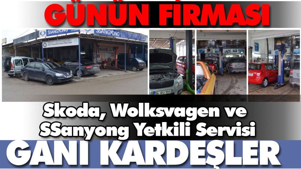 GANİ KARDEŞLER SKODA-WOLKSVAGEN- SSANGYONG | BOLU GANİ KARDEŞLER SKODA-WOLKSVAGEN- SSANGYONG | BOLU