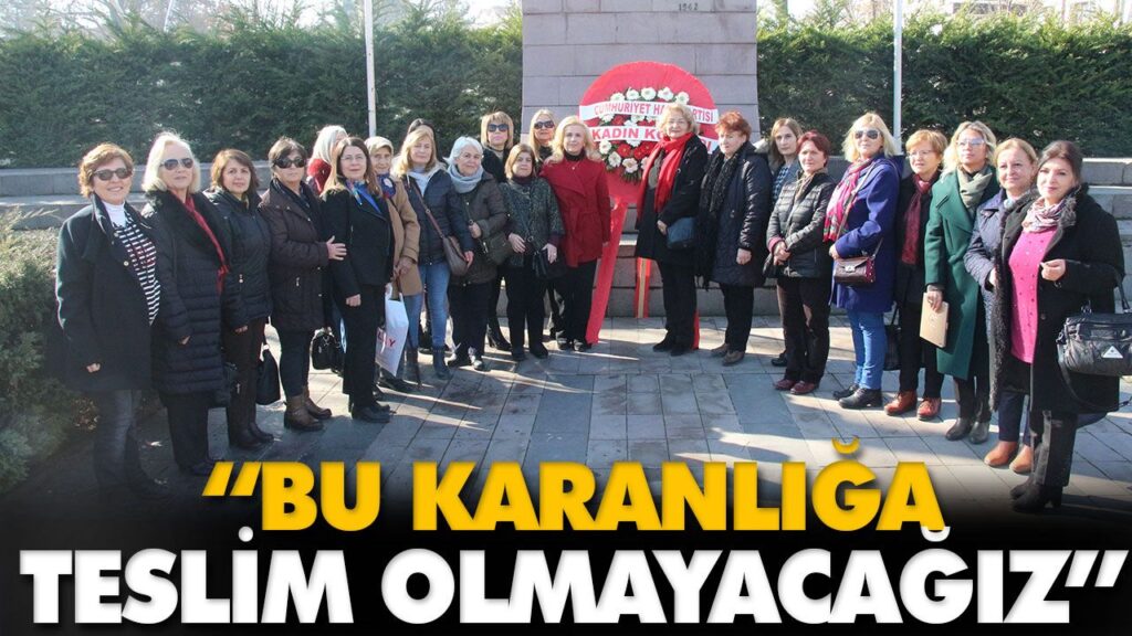 CHP’Lİ KADINLAR ANITA ÇELENK BIRAKTI CHP’Lİ KADINLAR ANITA ÇELENK BIRAKTI