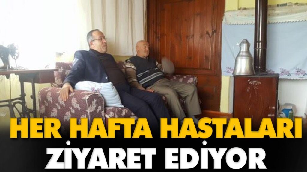 HER HAFTA HASTALARI ZİYARET EDİYOR HER HAFTA HASTALARI ZİYARET EDİYOR