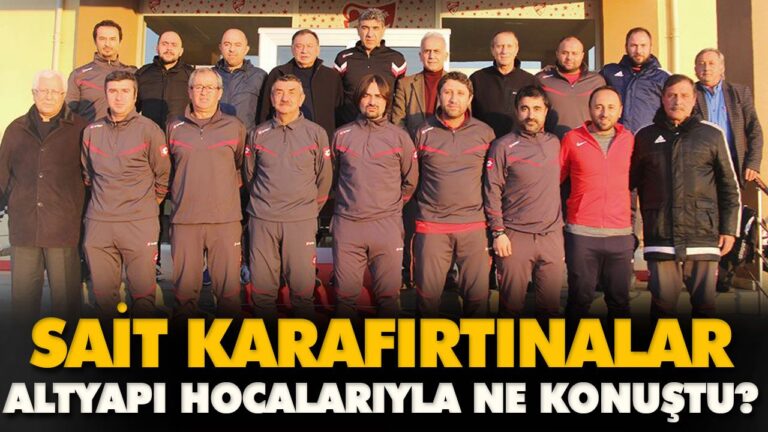 SAİT HOCA İLE ALTYAPI HOCALARI NELER KONUŞTU?