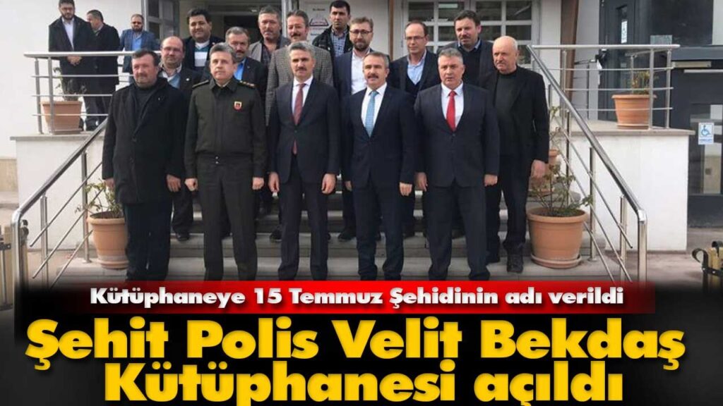 Şehit Polis Velit Bekdaş Kütüphanesi açıldı Şehit Polis Velit Bekdaş Kütüphanesi açıldı