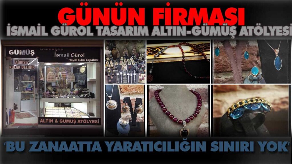 İSMAİL GÜROL TASARIM ALTIN-GÜMÜŞ ATÖLYESİ