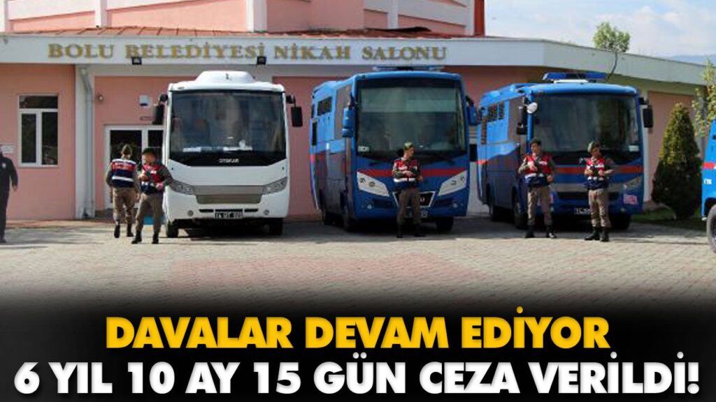 6 YIL 10 AY 15 GÜN CEZA VERİLDİ! 6 YIL 10 AY 15 GÜN CEZA VERİLDİ!