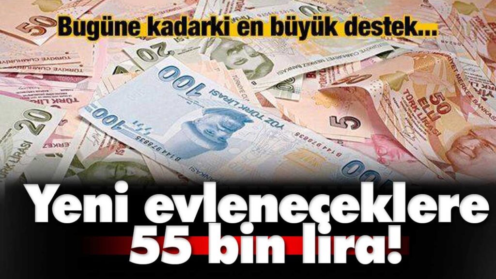 Yeni evleneceklere 55 bin lira! Yeni evleneceklere 55 bin lira!