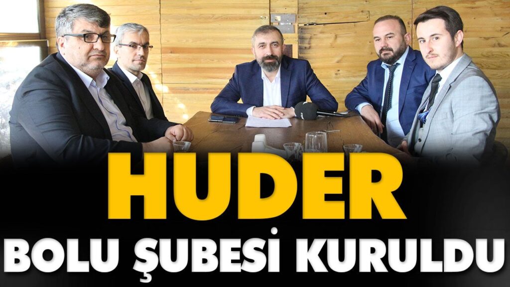 HUDER BOLU ŞUBESİ KURULDU HUDER BOLU ŞUBESİ KURULDU