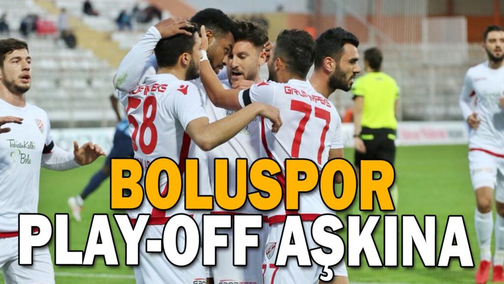 BOLUSPOR PLAY-OFF AŞKINA BOLUSPOR PLAY-OFF AŞKINA