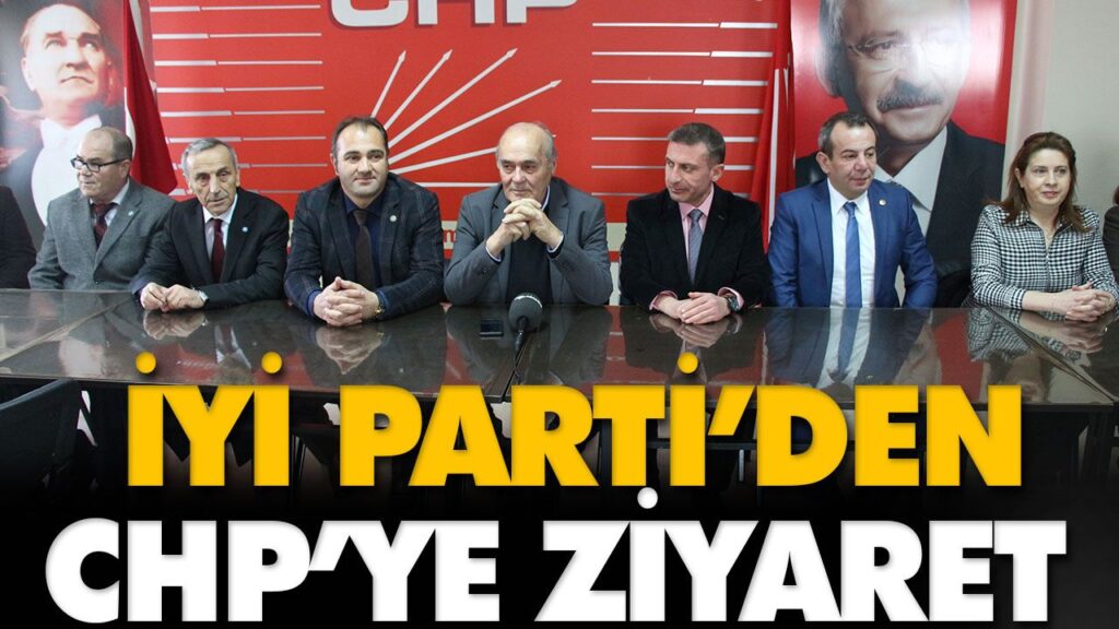 İYİ PARTİ’DEN CHP’YE ZİYARET İYİ PARTİ’DEN CHP’YE ZİYARET