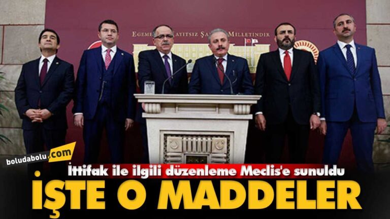 İttifak ile ilgili düzenleme Meclis’e sunuldu