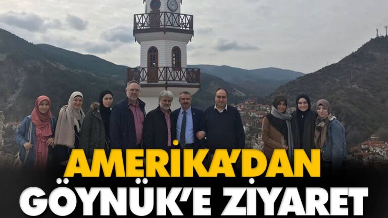 AMERİKA’DAN GÖYNÜK’E ZİYARET