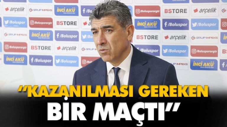 “KAZANILMASI GEREKEN BİR MAÇTI”