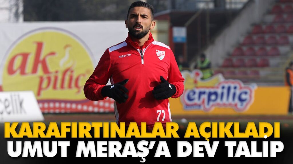 UMUT MERAŞ’A DEV TALİP UMUT MERAŞ’A DEV TALİP
