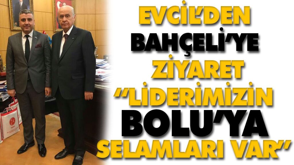 “LİDERİMİZİN BOLU’YA SELAMLARI VAR” “LİDERİMİZİN BOLU’YA SELAMLARI VAR”
