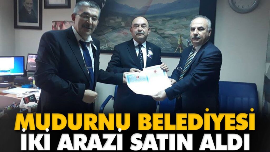 MUDURNU BELEDİYESİ İKİ ARAZİ SATIN ALDI MUDURNU BELEDİYESİ İKİ ARAZİ SATIN ALDI