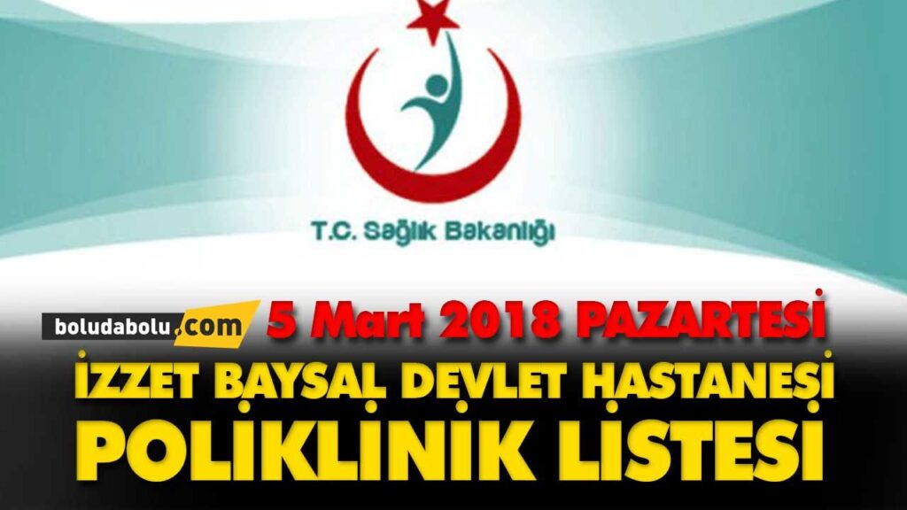 Bolu’da  5 Mart 2018  Doktor Poliklinik Listesi