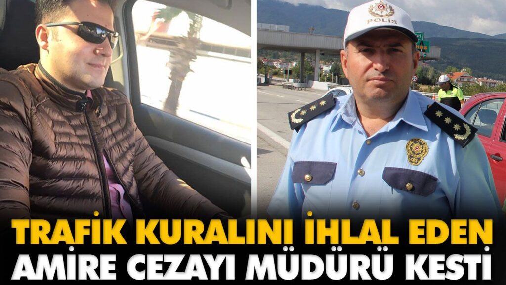 Trafik kuralını ihlal eden amire cezayı müdürü kes Trafik kuralını ihlal eden amire cezayı müdürü kes