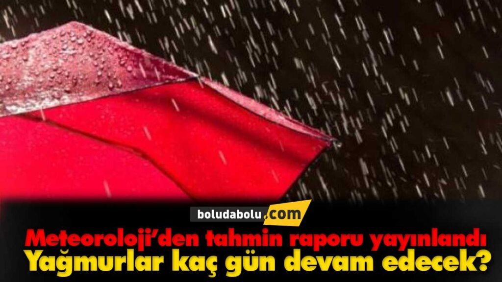 Yağmurlar devam edecek Yağmurlar devam edecek