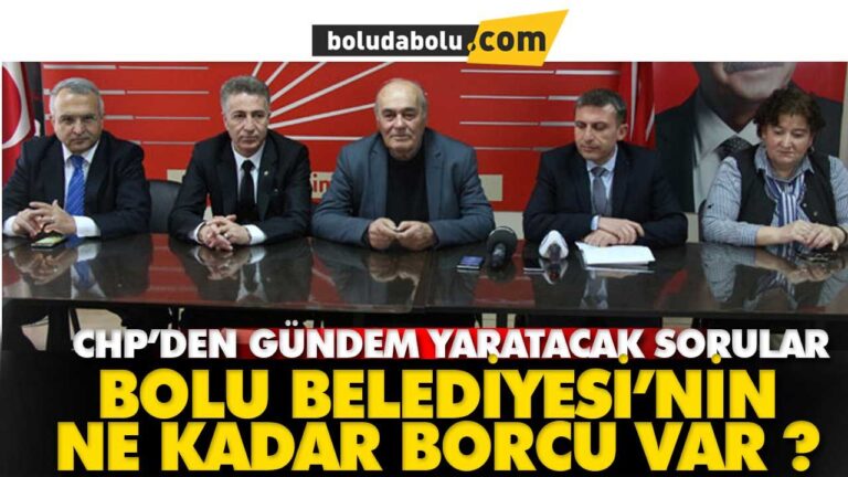 “Bolu Belediyesinin ne kadar borcu var?”