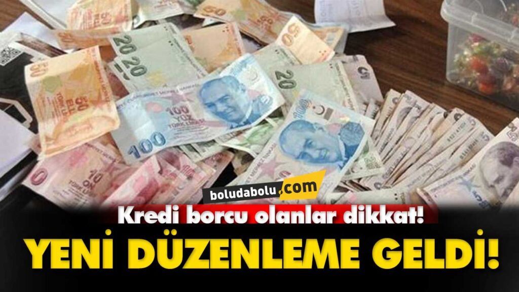 Kredi borcu olanlar dikkat!