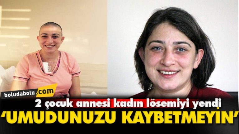 2 çocuk annesi kadın lösemiyi yendi
